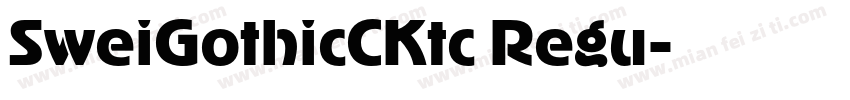 SweiGothicCKtc Regu字体转换